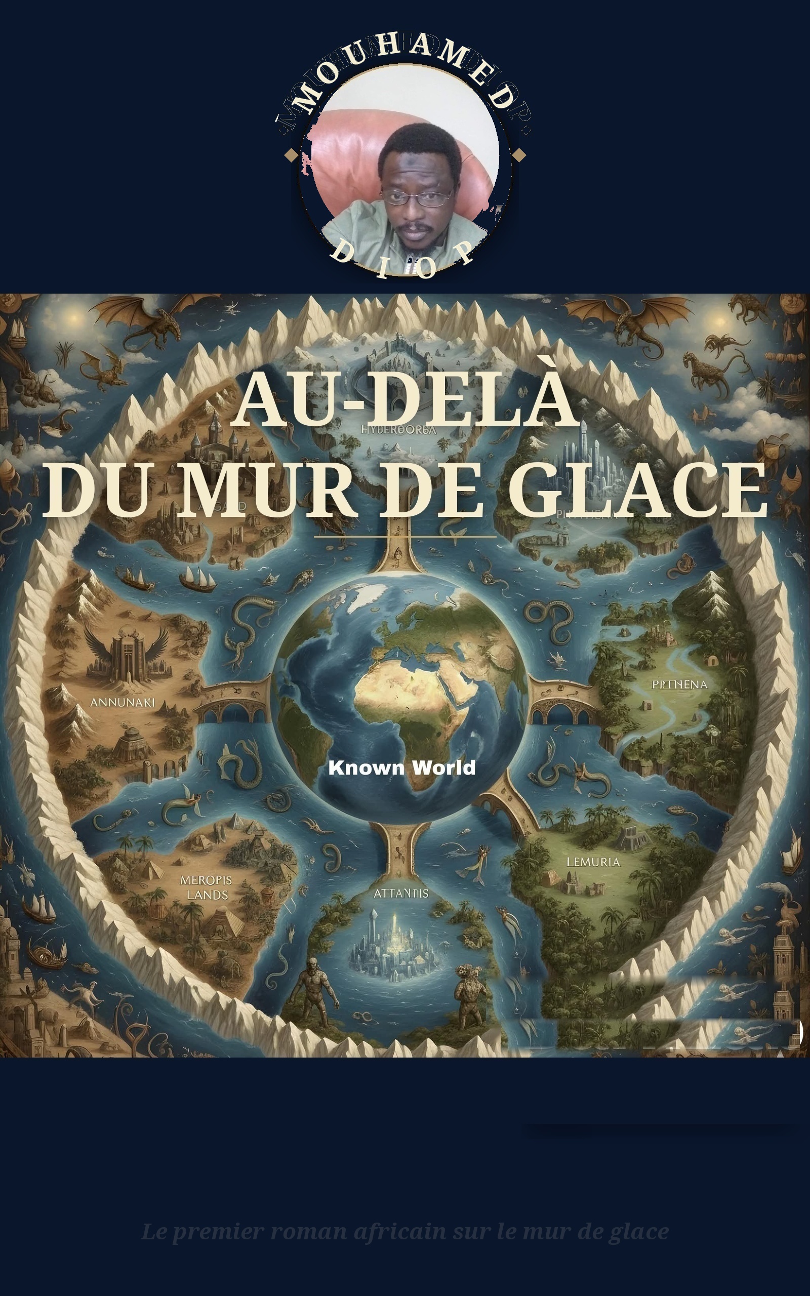Couverture d'Au-delà du mur de glace : une carte fantastique entourant le monde connu, avec la photo de l'auteur